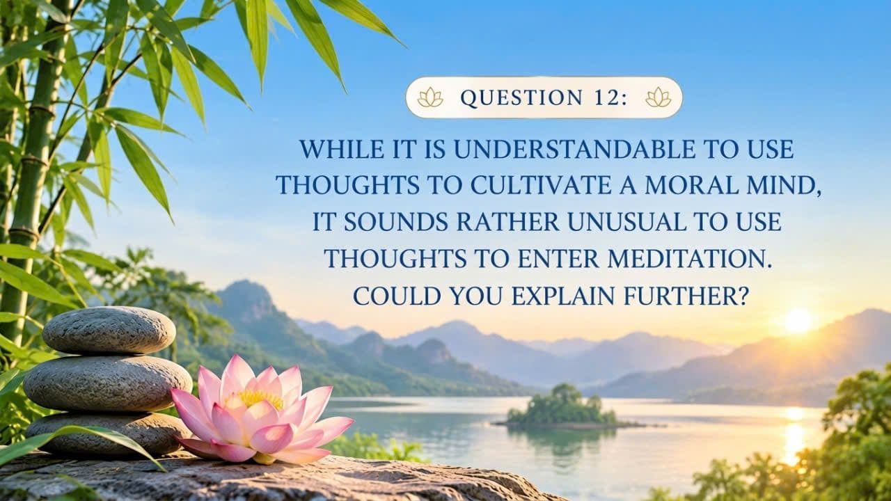 Question 12 explaining how wholesome thoughts can be used to prepare the mind for meditation and mindfulness.